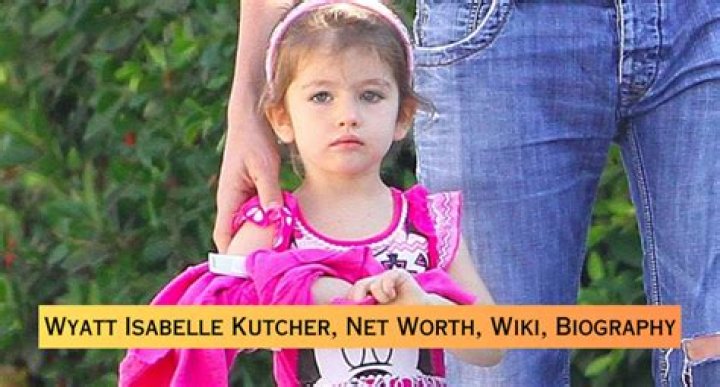 Wyatt Isabelle Kutcher Age, Wiki, Biography, , Height, Boyfriend, Instagram